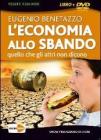 L' economia allo sbando. Quello che gli altri non dicono. DVD. Con libro