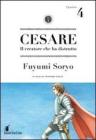 Cesare. Il creatore che ha distrutto vol.4