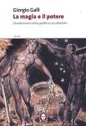 La magia e il potere. L'esoterismo nella politica occidentale