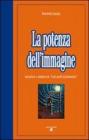 La potenza dell'immagine. Metafora e simbolo in �Cos� parl� Zarathustra�