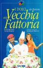I dolci della vecchia fattoria