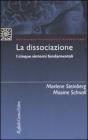 La dissociazione. I cinque sintomi fondamentali