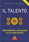Il talento. Come scoprire e realizzare la tua vera natura