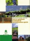 Corso di agronomia ed elementi di meccanizzazione agraria. Per gli Ist. Tecnici agrari
