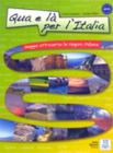 Qua e l� per l'Italia. Con CD audio