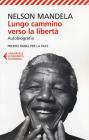 Lungo cammino verso la libert�. Autobiografia