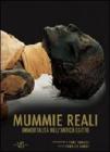 Mummie reali. Immortalit� nell'antico Egitto