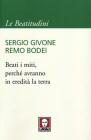 Beati i miti, perch� avranno in eredit� la terra