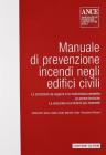 Manuale di prevenzione. Incendi negli edifici civili. Con CD-ROM
