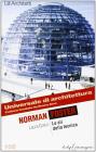 Norman Foster. Le ali della tecnica