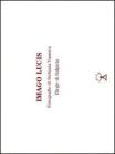 Imago Lucis. Con 6 elegie di Sulpicia. Catalogo della mostra (Roma, 9-22 gennaio 2010)