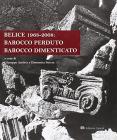 Belice 1968-2008: barocco perduto, barocco dimenticato