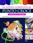 La guida completa al punto croce