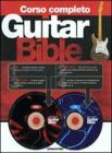 Guitar Bible. Corso completo. Con DVD e CD-ROM