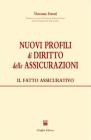 Nuovi profili di diritto delle assicurazioni. Il fatto assicurativo