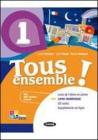 Tous ensemble! Livre de l'eleve. Chier d'exercices. Livre numerique. Con CD Audio. Per la Scuola media vol.2