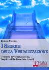 I Segreti Della Visualizzazione. eBook