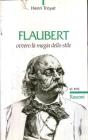 Flaubert ovvero la magia dello stile