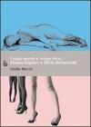 Corpo morto e corpo vivo. Eluana Englaro e Silvio Berlusconi. eBook