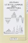 Le sette lampade dell'architettura