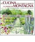 In cucina con l'orto, il bosco e il prato di montagna