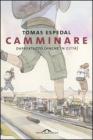 Camminare. Dappertutto (anche in citt�)