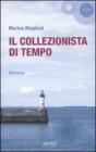 Il collezionista di tempo. eBook