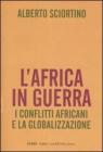 L Africa in guerra. I conflitti africani e la globalizzazione. eBook