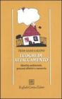 Luoghi di attaccamento. Identit� ambientale, processi affettivi e memoria