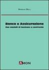 Banca e assicurazione. Due modelli di business a confronto