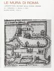 Le mura di Roma. L'architettura militare nella storia urbana (rist. anast.)