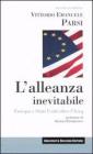 L' alleanza inevitabile. Europa e Stati Uniti oltre l'Iraq