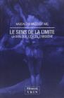 Le sens de la limite. La douleur, l'exc�s, l'obsc�ne