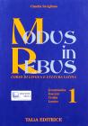 Modus in rebus. Corso di lingua e cultura latina. Con espansione online. Per le Scuole superiori vol.1