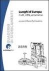 Luoghi d'Europa. Culti, citt�, economia