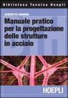 Manuale pratico per la progettazione delle strutture in acciaio. eBook