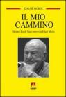 Il mio cammino. Dj�nane Kareh Tager intervista Edgar Morin