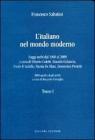 L' italiano nel mondo moderno. Saggi scelti dal 1968 al 2009