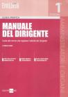 Manuale del dirigente. Guida alle norme che regolano l'attivit� del dirigente