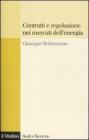 Contratti e regolazione nei mercati dellenergia. eBook