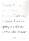 L' ultima lezione. La vita spiegata da un uomo che muore