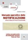 Manuale operativo delle notificazioni civili e penali in Italia e all'estero. Con CD-ROM