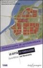 Le citt� di fondazione nel Novecento