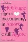 101 bugie che ci raccontiamo in amore e sullamore. eBook