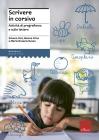Scrivere in corsivo. Attivit� di pregrafismo e sulle lettere