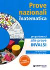 Prove nazionali di matematica. Prepariamoci alle prove INVALSI. Per la 3� classe della Scuola media