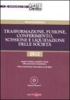 Trasformazione, fusione, conferimento, scissione e liquidazione delle societ�. Con CD-ROM