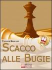 Scacco Alle Bugie. eBook