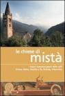 Le chiese di Mist�. I tesori romanico-gotici delle valli Grana, Maira, Varaita e Po, Bronda, Infernotto