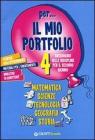Per... il mio Portfolio 4. Matematica scienze tecnologia geografia storia. Sussidiario delle discipline. Per il 2� biennio